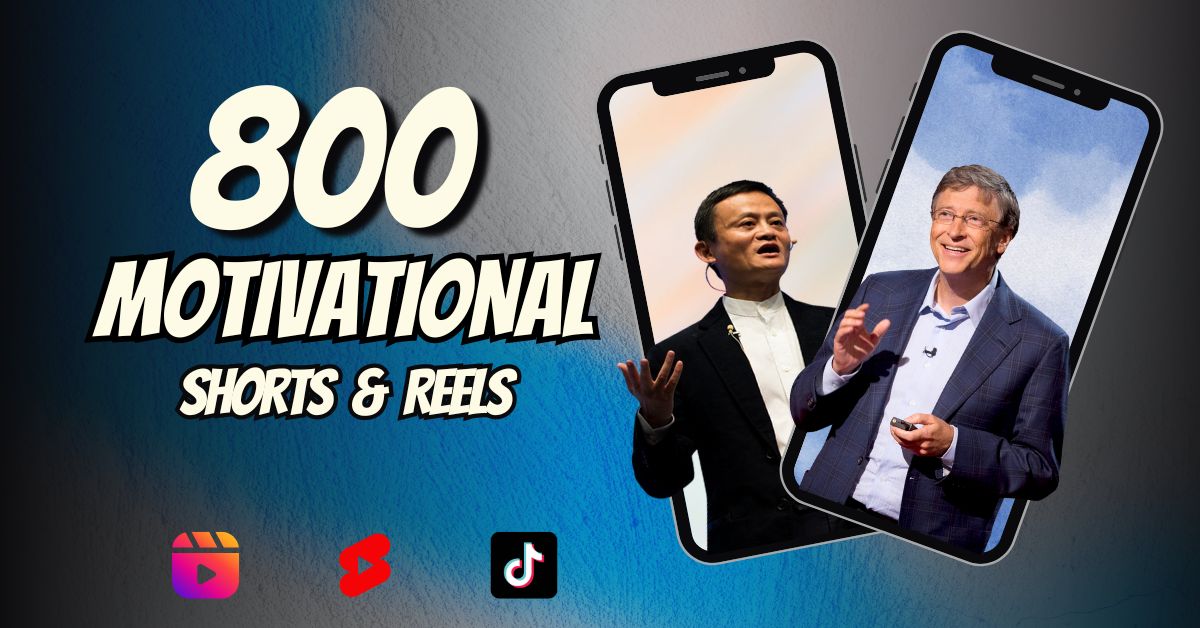 800 motivational youtube shorts & IG reels
