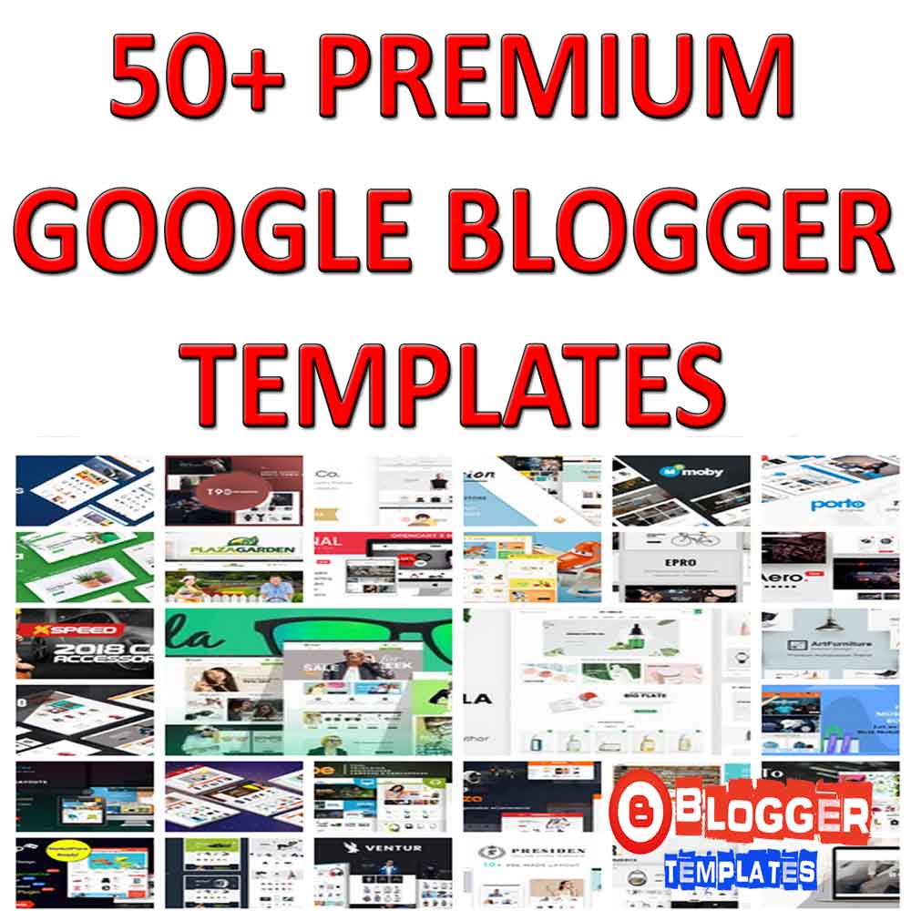 50+ Premium Google Blogger Templates | Responsive Blogger Theme – 20c each