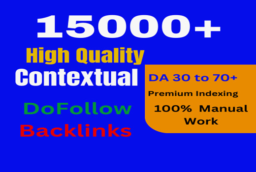 15000+High-Quality Contextual Dofollow Backlinks