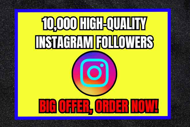 I’ll Promote Your Instagram Profile To Get 10k High Quality Followers