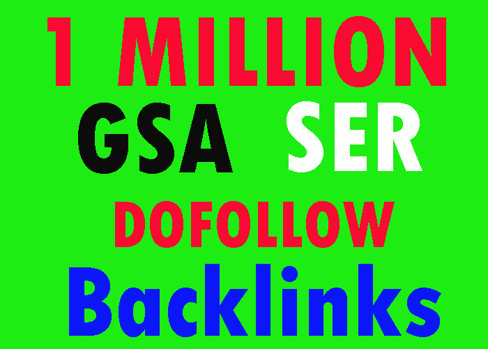 Create 2023 Get premium 1 million GSA SER Unique for Fastest Google Ranking