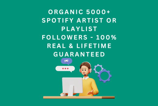 Organic 5000+ Spotify Artist or Playlist Followers – 100% Real & Lifetime Guaranteed