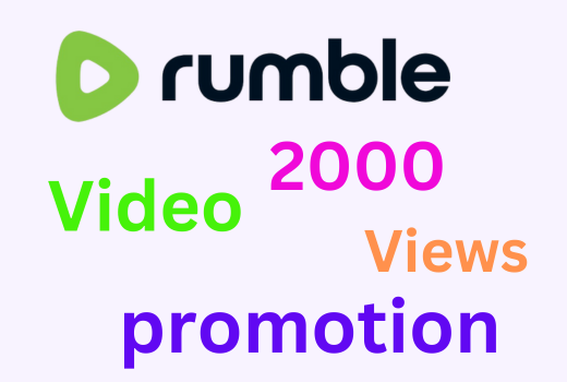 Get non drop 2000 Rumble Video views from organic audience
