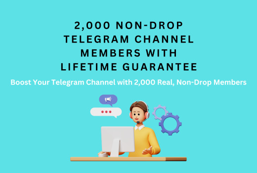 2,000 Non-Drop Telegram Channel Members with Lifetime Guarantee