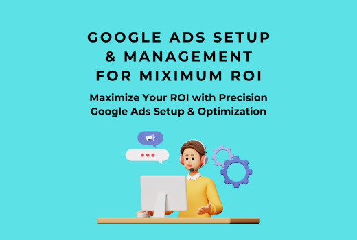 Google Ads Setup & Management for Maximum ROI