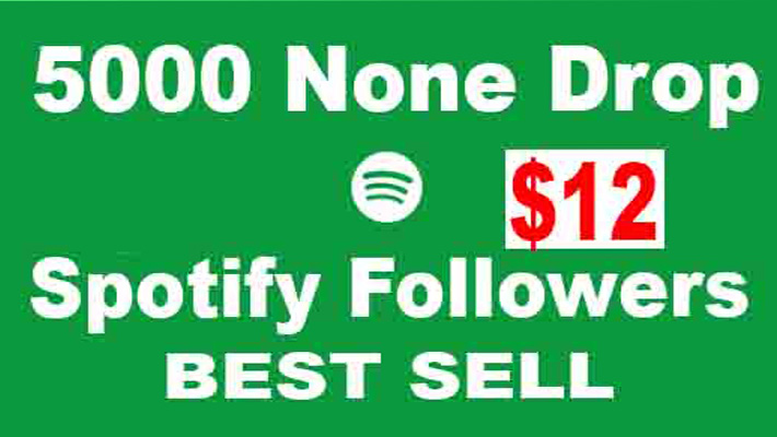 11900Add 5000 Spotify followers 100% High-Quality Account From TIER1 Countries.