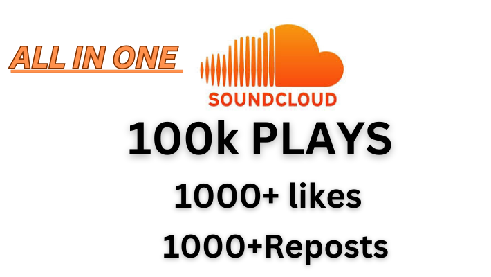 47252You will get 100K SoundCloud PLAYS 1000+ LIKES AND 1000+ Reposts