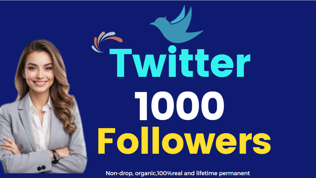 38462I will Provide 1000 Twitter followers,100% real and Organic, Best sale