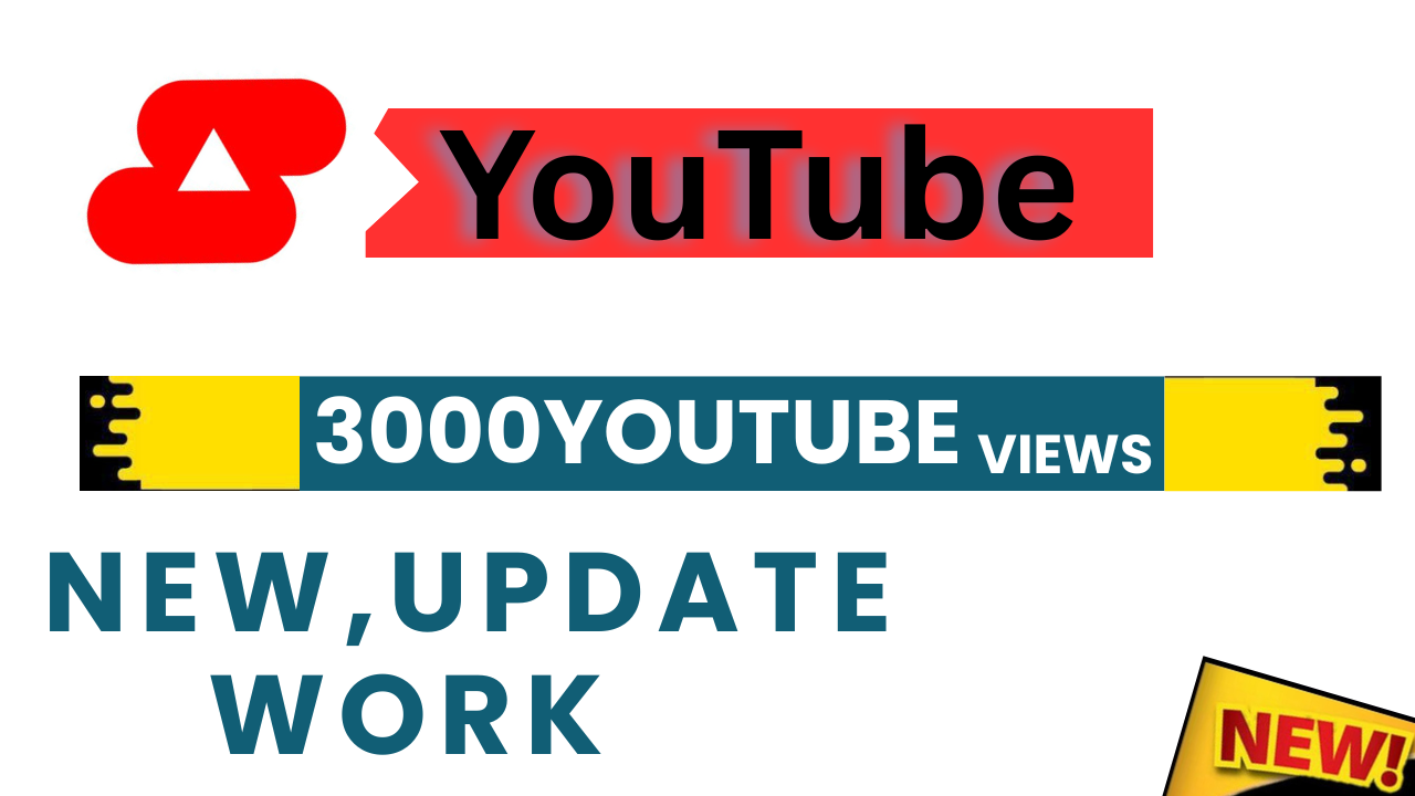 254409You Will Get 3000YouTube Views New,Update Work
