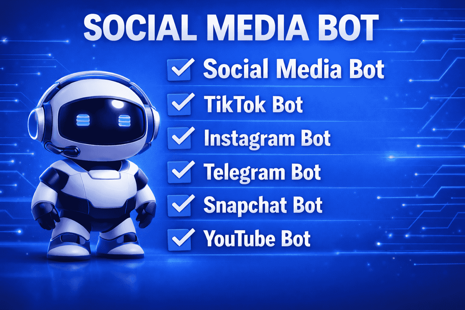 458834I will develop social media automation bot for Tiktok bot,Telegram bot,Instagram bot,YouTube bot,