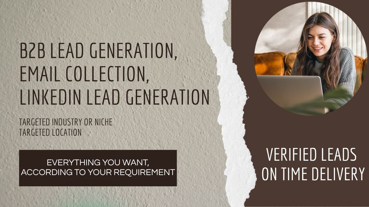 513704I will do B2B lead generation, Email collection, LinkedIn lead generation